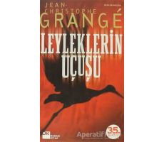 Leyleklerin Uçuşu - Jean-Christophe Grange - Doğan Kitap