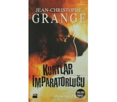 Kurtlar İmparatorluğu - Jean-Christophe Grange - Doğan Kitap