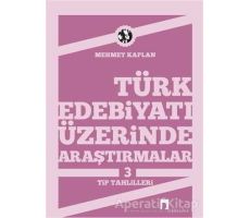 Türk Edebiyatı Üzerinde Araştırmalar 3 - Mehmet Kaplan - Dergah Yayınları