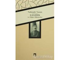 Karabibik ve Diğer Hikayeler - Nabizade Nazım - Dergah Yayınları