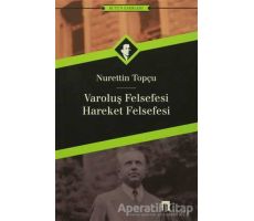 Varoluş Felsefesi Hareket Felsefesi - Nurettin Topçu - Dergah Yayınları