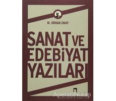 Sanat ve Edebiyat Yazıları - M. Orhan Okay - Dergah Yayınları