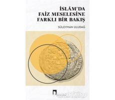 İslam’da Faiz Meselesine Farklı Bir Bakış - Süleyman Uludağ - Dergah Yayınları