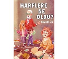 Harflere Ne Oldu? - Sezer Ün - Beyaz Balina Yayınları