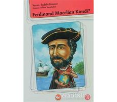 Ferdinand Macellan Kimdi? - Sydelle Kramer - Beyaz Balina Yayınları