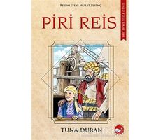 Piri Reis - Ünlü Türk Dahileri - Tuna Duran - Beyaz Balina Yayınları