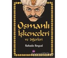 Osmanlı İşkenceleri ve Diğerleri - Bahadır Boysal - Aya Kitap