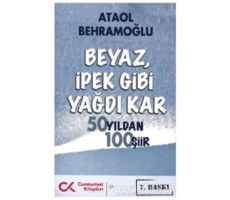 Beyaz İpek Gibi Yağdı Kar - Ataol Behramoğlu - Cumhuriyet Kitapları