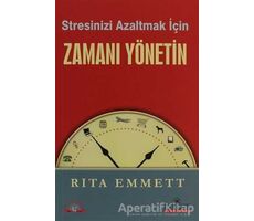 Stresinizi Azaltmak İçin Zamanı Yönetin - Rita Emmett - Kariyer Yayınları