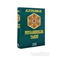 Peygamberler Tarihi - Altıparmak - Muhammed oğlu Muhammed - Huzur Yayınevi