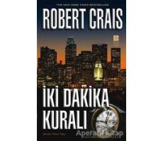 İki Dakika Kuralı - Robert Crais - Bilge Kültür Sanat