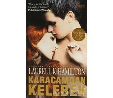 Karacamdan Kelebek - Laurell K. Hamilton - Artemis Yayınları