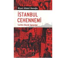 İstanbul Cehennemi - Niyazi Ahmet Banoğlu - Kapı Yayınları