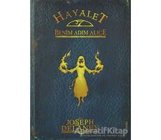 Hayalet: Benim Adım Alice - Joseph Delaney - Tudem Yayınları