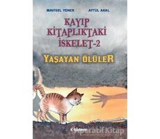 Kayıp Kitaplıktaki İskelet 2: Yaşayan Ölüler - Aytül Akal - Tudem Yayınları