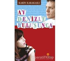 Ay Denizle Buluşunca - Karin Karakaşlı - Günışığı Kitaplığı