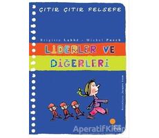 Liderler ve Diğerleri - Çıtır Çıtır Felsefe 13 - Brigitte Labbe - Günışığı Kitaplığı