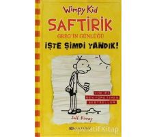 İşte Şimdi Yandık! - Saftirik Greg’in Günlüğü 4 - Jeff Kinney - Epsilon Yayınevi