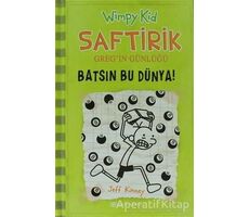 Batsın Bu Dünya! - Saftirik Greg’in Günlüğü 8 - Jeff Kinney - Epsilon Yayınevi