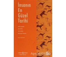 İnsanın En Güzel Tarihi - Dominique Simonnet - İş Bankası Kültür Yayınları