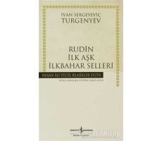 Rudin İlk Aşk İlkbahar Selleri - Ivan Sergeyevich Turgenev - İş Bankası Kültür Yayınları