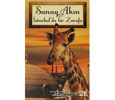 İstanbul’da Bir Zürafa - Sunay Akın - İş Bankası Kültür Yayınları