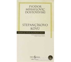 Stepançikovo Köyü - Fyodor Mihayloviç Dostoyevski - İş Bankası Kültür Yayınları