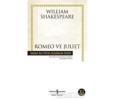 Romeo ve Juliet - William Shakespeare - İş Bankası Kültür Yayınları