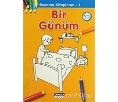 Bir Günüm - Boyama Kitaplarım 1 - Bilal Gezer - Çamlıca Çocuk Yayınları