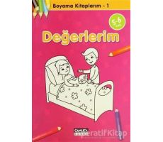 Değerlerim - Boyama Kitaplarım 1 - Bilal Gezer - Çamlıca Çocuk Yayınları