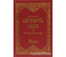 Açıklamalı Cevşenü’l-Kebir ve Türkçe Okunuşu - Bediüzzaman Said-i Nursi - Nesil Yayınları