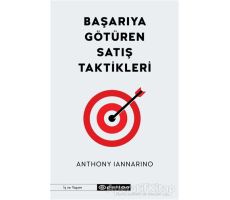 Başarıya Götüren Satış Taktikleri - Anthony Iannarino - Epsilon Yayınevi