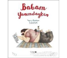 Babam Yanımdayken - Soosh - Redhouse Kidz Yayınları