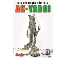 Ak-Yargı - Mehmet Ruşen Gültekin - Kırmızı Kedi Yayınevi