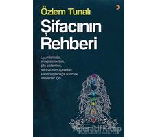 Şifacının Rehberi - Özlem Tunalı - Cinius Yayınları