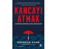 Kancayı Atmak: 3 Saniyelik Dünyada Nasıl Öne Çıkılır? - Brendan Kane - Nova Kitap