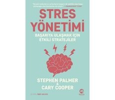Stres Yönetimi: Başarıya Ulaşmak İçin Etkili Stratejiler - Stephen Palmer - Nova Kitap