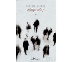 Dünya Telaşı - Mustafa Uçurum - Çıra Yayınları