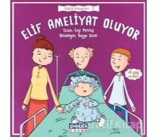 Elif Ameliyat Oluyor - Ezgi Perktaş - Çamlıca Çocuk Yayınları