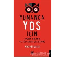 Yunanca YDS İçin Okuma-Anlama ve Sözvarlığı Geliştirme - Hasan Kaili - Dorlion Yayınları