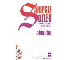 Sahipsiz Sözler - Ömer Zülfe - Ötüken Neşriyat