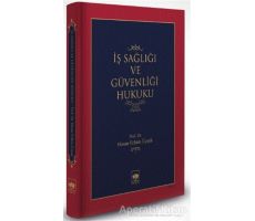 İş Sağlığı ve Güvenliği Hukuku - H. Fehim Üçışık - Ötüken Neşriyat