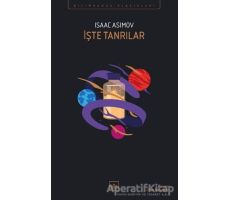 İşte Tanrılar - Isaac Asimov - İthaki Yayınları