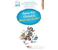 Genç Kız Olmakla Nasıl Baş Etsem? - Bernadette Costa-Prades - Can Çocuk Yayınları