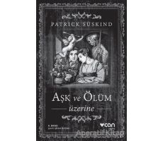 Aşk ve Ölüm Üzerine - Patrick Süskind - Can Yayınları