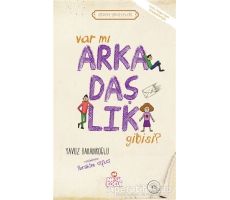 Var mı Arkadaşlık Gibisi ? - Yavuz Bahadıroğlu - Nesil Çocuk Yayınları