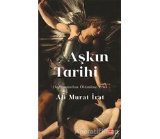 Aşkın Tarihi - Ali Murat İrat - Kırmızı Kedi Yayınevi