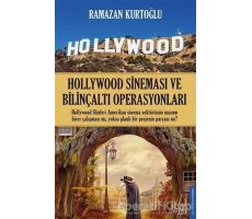 Hollywood Sineması ve Bilinçaltı Operasyonları - Ramazan Kurtoğlu - Destek Yayınları