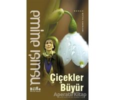 Çiçekler Büyür - Emine Işınsu - Bilge Kültür Sanat