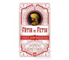 Fatih ve Fetih - İsmail Hami Danişmend - Ötüken Neşriyat